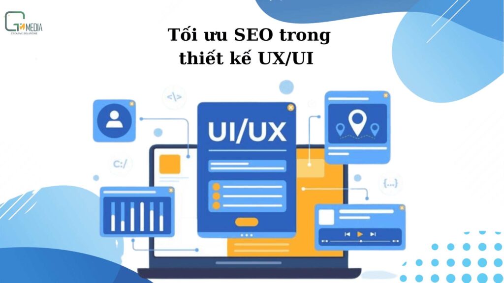Bí Quyết Thiết Kế Giao Diện Website Chuẩn UX/UI Cho Doanh Nghiệp