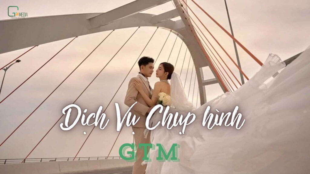 Dịch Vụ Chụp Ảnh Cưới Tại GTM MEDIA
