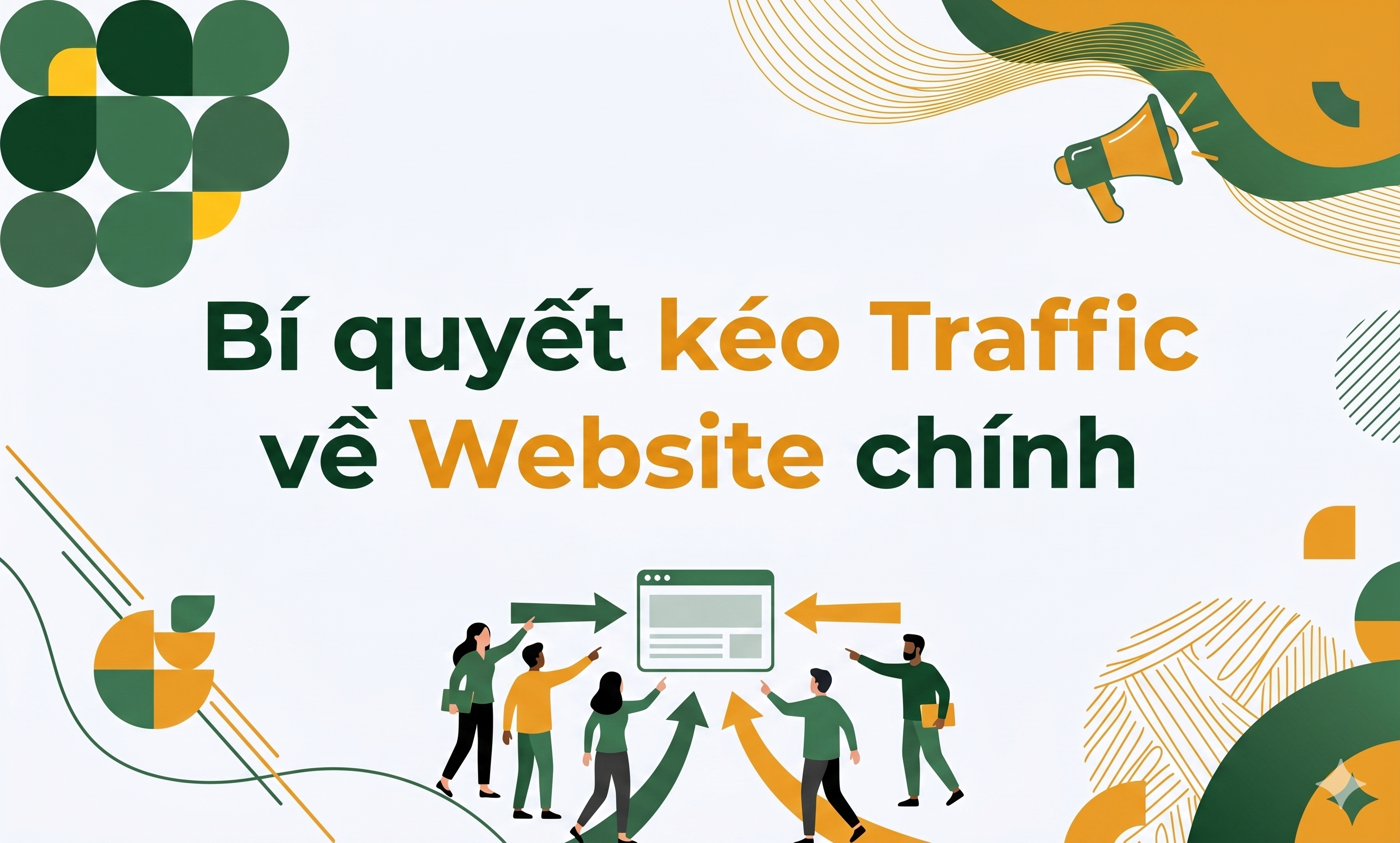 Bí quyết kéo traffic về website chính hiệu quả cho doanh nghiệp- ảnh đầu