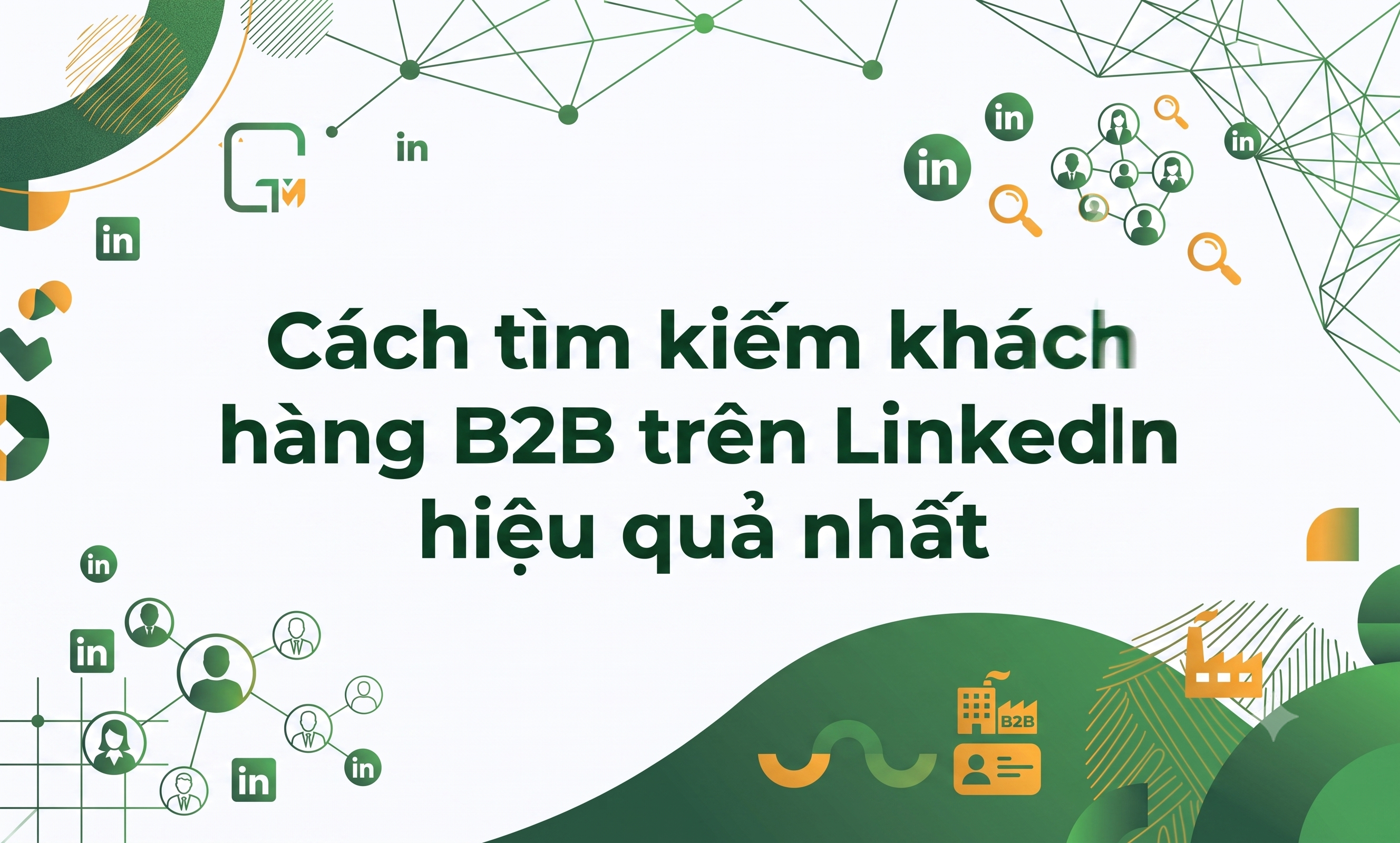 Cách tìm kiếm khách hàng B2B trên LinkedIn hiệu quả nhất- ảnh đầu