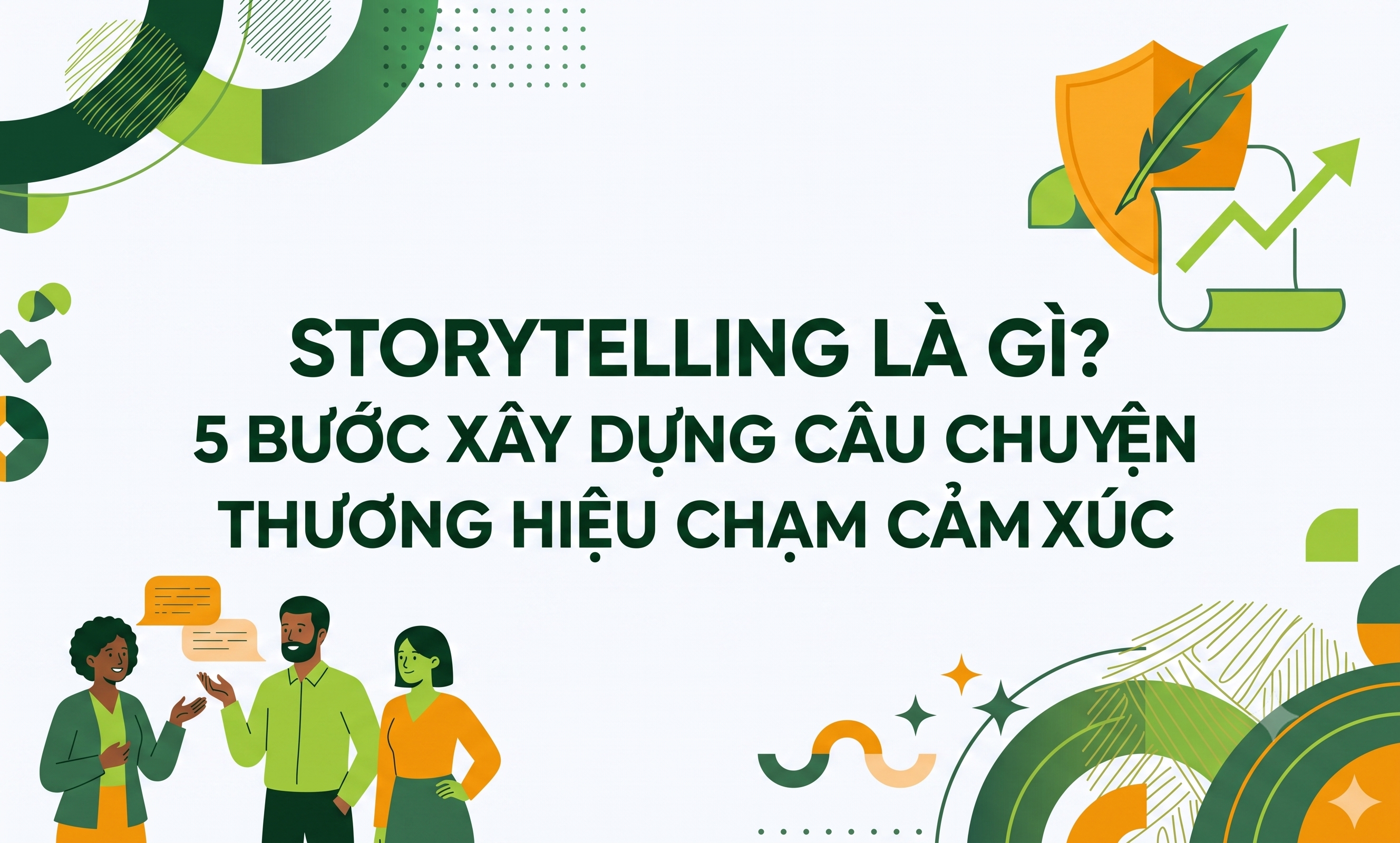Storytelling Là Gì 5 Bước Xây Dựng Câu Chuyện Thương Hiệu Chạm Cảm Xúc- ảnh đầu