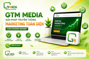 GTM Media – giải pháp truyền thông marketing